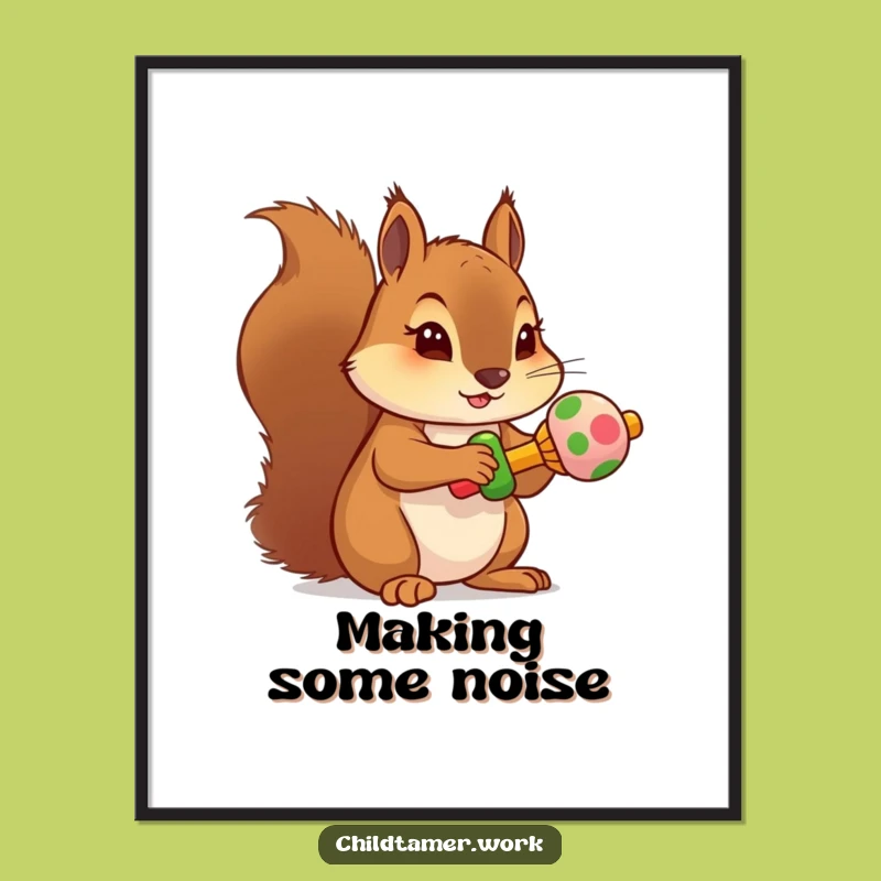 Funny Squirrel Rattle Poster Print - Determined Character Art for Offices